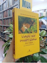 LƯỢC SỬ PHẬT GIÁO HÀ TĨNH (BÌA CỨNG) - NGUYỄN QUANG HỒNG