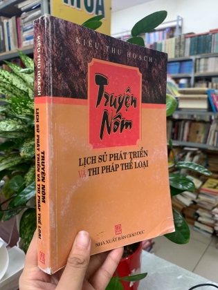 TRUYỆN NÔM LỊCH SỬ PHÁT TRIỂN VÀ THI PHÁP THỂ LOẠI - KIỀU THU HOẠCH