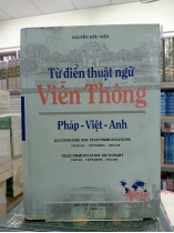 TỪ ĐIỂN THUẬT NGỮ VIỄN THÔNG PHÁP VIỆT ANH (BÌA CỨNG) - NGUYỄN HỮU VIỆN