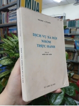 DỊCH VỤ XÃ HỘI NHÓM THỰC HÀNH - WILSON, RYLAND (DỊCH GIẢ: TRẦN NHƯ BIÊN)