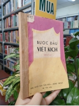 BƯỚC ĐẦU VIẾT KỊCH - LÝ NGHI SƠN (THẾ LỮ DỊCH THUẬT)