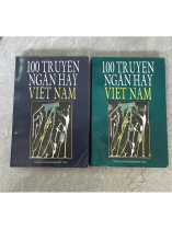 100 TRUYỆN NGẮN HAY VIỆT NAM (TẬP 1 VÀ TẬP 2) 