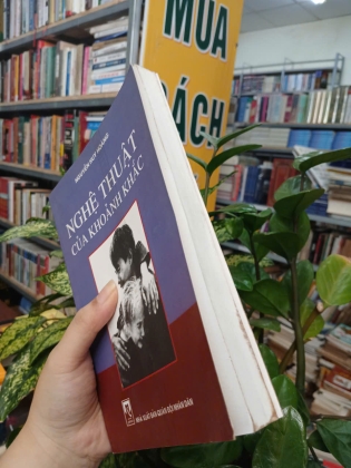 NGHỆ THUẬT CỦA KHOẢNH KHẮC - NGUYỄN HUY HOÀNG