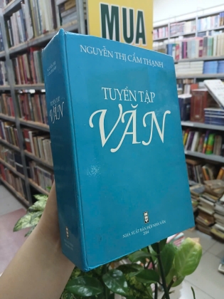 TUYỂN TẬP VĂN NGUYỄN THỊ CẨM THẠNH (BÌA CỨNG)