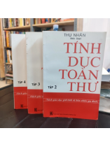 TÍNH DỤC TOÀN THƯ (TẬP 2, 3, 4) - THỤ NHÂN 