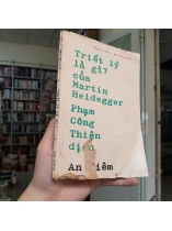 TRIẾT LÝ LÀ GÌ - MARTIN HEIDEGGER (PHẠM CÔNG THIỆN DỊCH)
