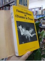 HISTORY D’AMOUR DE L’HISTOIRE DE FRANCE (NHỮNG CHUYỆN TÌNH TRONG LỊCH SỬ PHÁP) - GUY BRETON