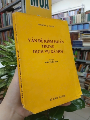 VẤN ĐỀ KIỂM HUẤN TRONG DỊCH VỤ XÃ HỘI - DOROTHY E. PETTES (DỊCH GIẢ: ĐOÀN TRIỆU HÂN)