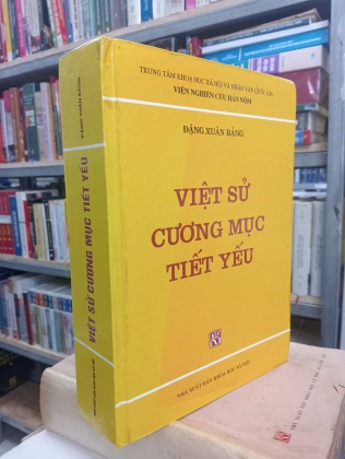 VIỆT SỬ CƯƠNG MỤC TIẾT YẾU - ĐẶNG XUÂN BẢNG ( HOÀNG VĂN LÂU DỊCH)