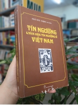 TÍN NGƯỠNG VÀ VĂN HÓA TÍN NGƯỠNG Ở VIỆT NAM - NGÔ ĐỨC THỊNH