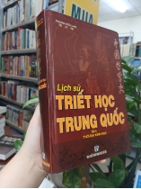 LỊCH SỬ TRIẾT HỌC TRUNG QUỐC TẬP 2 (BÌA CỨNG) - PHÙNG HỮU LAN (LÊ ANH MINH DỊCH THUẬT)