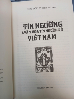 TÍN NGƯỠNG VÀ VĂN HÓA TÍN NGƯỠNG Ở VIỆT NAM - NGÔ ĐỨC THỊNH