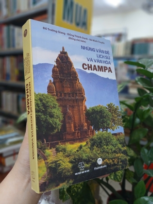 NHỮNG VẤN ĐỀ LỊCH SỬ VÀ VĂN HÓA CHAMPA 