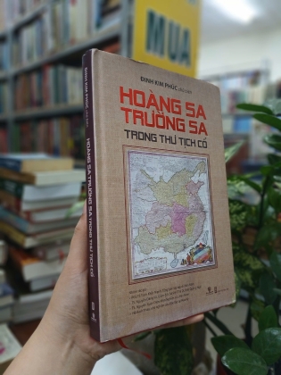HOÀNG SA TRƯỜNG SA TRONG THƯ TỊCH CỔ (BÌA CỨNG) - ĐINH KIM PHÚC 