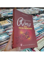 HÌNH TƯỢNG RỒNG TRONG VĂN HÓA PHƯƠNG ĐÔNG - NGUYỄN NGỌC THƠ