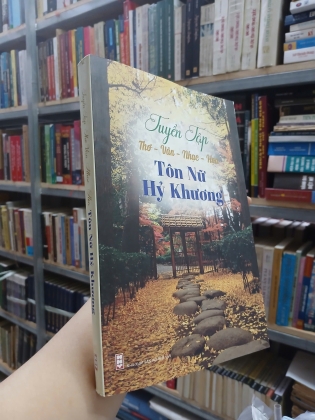 TUYỂN TẬP THƠ VĂN NHẠC HỌA TÔN NỮ HỶ KHƯƠNG (NXB 2020)