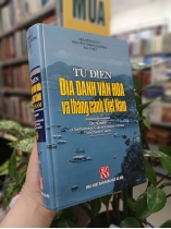 TỪ ĐIỂN ĐỊA DANH VĂN HÓA VÀ THẮNG CẢNH VIỆT NAM 
