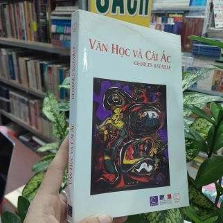 VĂN HỌC VÀ CÁI ÁC - GEORGES BATAILLE ( NGÂN XUYÊN DỊCH)