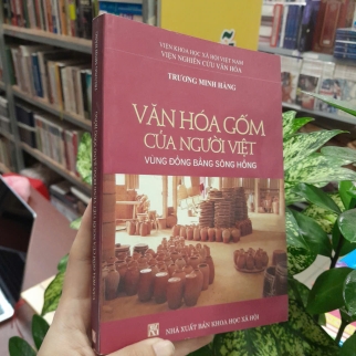 VĂN HOÁ GỐM CỦA NGƯỜI VIỆT VÙNG ĐỒNG BẰNG SÔNG HỒNG - TRƯƠNG MINH HẰNG