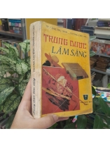 TRUNG DƯỢC LÂM SÀNG - TRƯƠNG THỤ SINH, VƯƠNG CHÍ LAN 