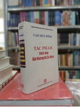 TÁC PHẨM ĐƯỢC TẶNG GIẢI THƯỞNG HỒ CHÍ MINH - CAO HUY ĐỈNH