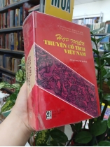 HỢP TUYỂN TRUYỆN CỔ TÍCH VIỆT NAM (BÌA CỨNG) - LỮ HUY NGUYÊN, ĐẶNG VĂN LUNG
