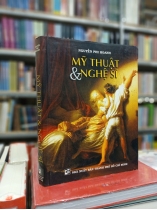 MỸ THUẬT VÀ NGHỆ SĨ (BÌA CỨNG) - NGUYỄN PHI HOANH 