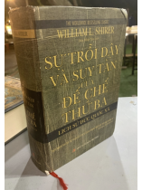 SỰ TRỖI DẬY VÀ SUY TÀN CỦA ĐẾ CHẾ THỨ BA