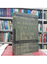 SỰ TRỖI DẬY VÀ SUY TÀN CỦA ĐẾ CHẾ THỨ BA - WILLIAM L.SHIRER ( DIỆP MINH TÂM DỊCH)