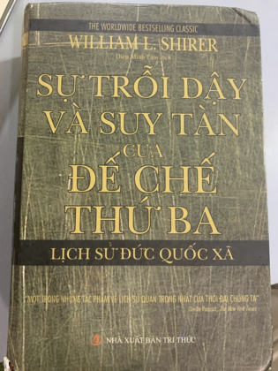 SỰ TRỖI DẬY VÀ SUY TÀN CỦA ĐẾ CHẾ THỨ BA