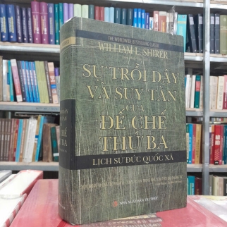 SỰ TRỖI DẬY VÀ SUY TÀN CỦA ĐẾ CHẾ THỨ BA - WILLIAM L.SHIRER ( DIỆP MINH TÂM DỊCH)