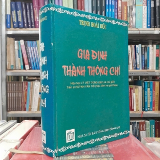 GIA ĐỊNH THÀNH THÔNG CHÍ (BÌA CỨNG) - TRỊNH HOÀI ĐỨC
