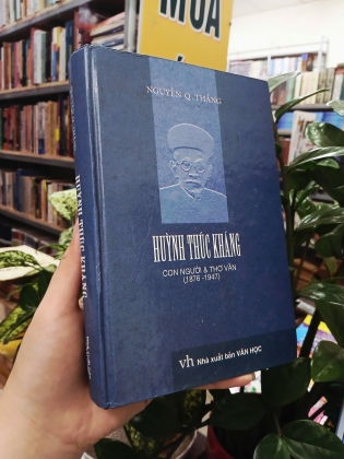 HUỲNH THÚC KHÁNG CON NGƯỜI VÀ THƠ VĂN (BÌA CỨNG) - NGUYỄN Q. THẮNG