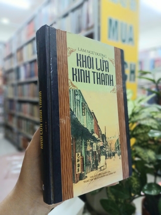 KHÓI LỬA KINH THÀNH (BÌA CỨNG) - LÂM NGỮ ĐƯỜNG (VI HUYỀN ĐẮC DỊCH)