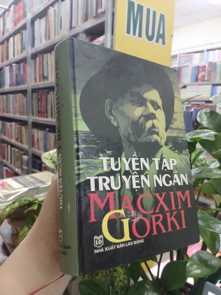 TUYỂN TẬP TRUYỆN NGẮN MACXIM GORKI (BÌA CỨNG)