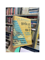 QUYỀN LỰC CỦA ĐỊA LÝ (BÌA CỨNG) - TIM MARSHALL  (HƯỚNG HÀ DỊCH THUẬT)