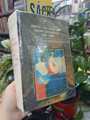 NHỮNG TÁC PHẨM LỚN TRONG VĂN CHƯƠNG THẾ GIỚI - VŨ DZŨNG BIÊN SOẠN 