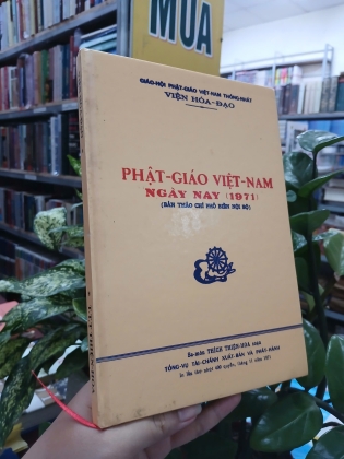 PHẬT GIÁO VIỆT NAM NGÀY NAY (1971) (BÌA CỨNG) - THÍCH THIỆN HOA (HUỆ QUANG IN ẤN)