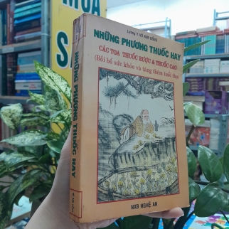 NHỮNG PHƯƠNG THUỐC HAY CÁC TOA THUỐC RƯỢU VÀ THUỐC CAO - VÕ KIM ĐỒNG