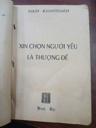 XIN CHỌN NGƯỜI YÊU LÀ THƯỢNG ĐẾ - NIKOS KAZANTZAKIS (BẢN DỊCH: NGUYỄN YẾN ANH)