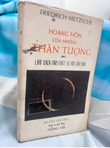 HOÀNG HÔN CỦA NHỮNG THẦN TƯỢNG - Friedrich Nietzsche (NGUYỄN HỮU HIỆU DỊCH)