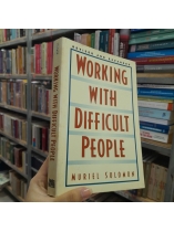 WORKING WITH DIFFICULT PEOPLE - MURIEL SOLOMON
