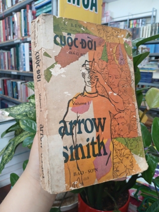 CUỘC ĐỜI BÁC SĨ ARROW SMITH (TẬP 1) - S. LEWIS (BẢO SƠN DỊCH THUẬT)
