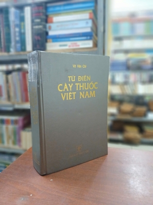 TỪ ĐIỂN CÂY THUỐC VIỆT NAM - VÕ VĂN CHI [SÁCH CÓ CHỮ KÝ TÁC GIẢ]