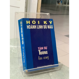 HỒI KÝ HOÀNH LINH ĐỖ MẬU TÂM SỰ TƯỚNG LƯU VONG