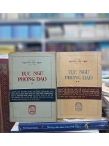 TỤC NGỮ PHONG DAO (TRỌN BỘ) - NGUYỄN VĂN NGỌC 
