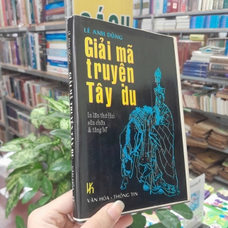 GIẢI MÃ TRUYỆN TÂY DU - LÊ ANH DŨNG [ BẢN ĐẶC BIỆT, CÓ CHỮ KÝ TÁC GIẢ]