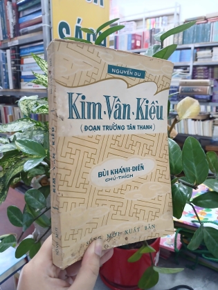 KIM VÂN KIỀU (ĐOẠN TRƯỜNG TÂN THANH) - NGUYỄN DU - BÙI KHÁNH DIỄN CHÚ THÍCH