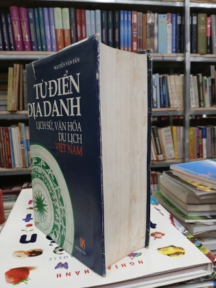 TỪ ĐIỂN ĐỊA DANH LỊCH SỬ VĂN HÓA DU LỊCH VIỆT NAM (BÌA CỨNG) - NGUYỄN VĂN TÂN