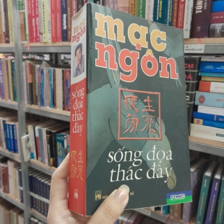 SỐNG ĐOẠ THÁC ĐÀY - MẠC NGÔN ( TRẦN TRUNG HỶ DỊCH)